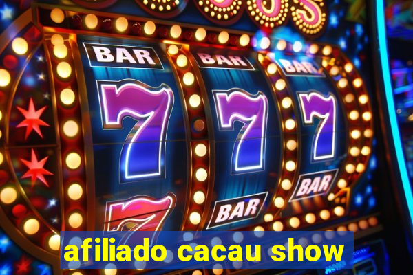 afiliado cacau show